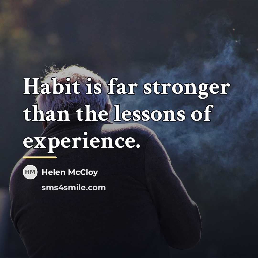 “Habit is far stronger than the lessons of experience.…” quote by Helen McCloy