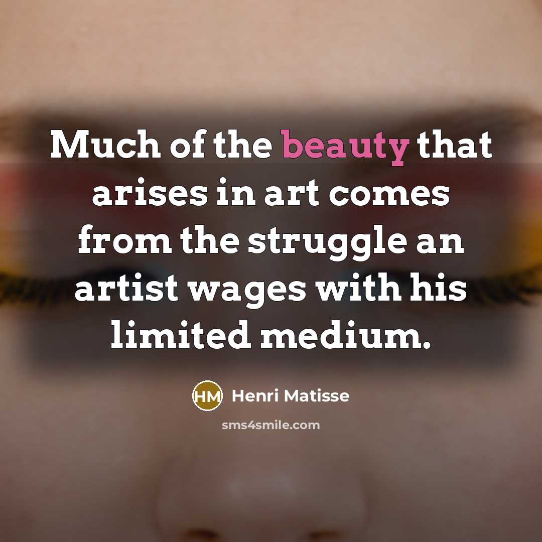 “Much of the beauty that arises in art comes from…” quote by Henri Matisse