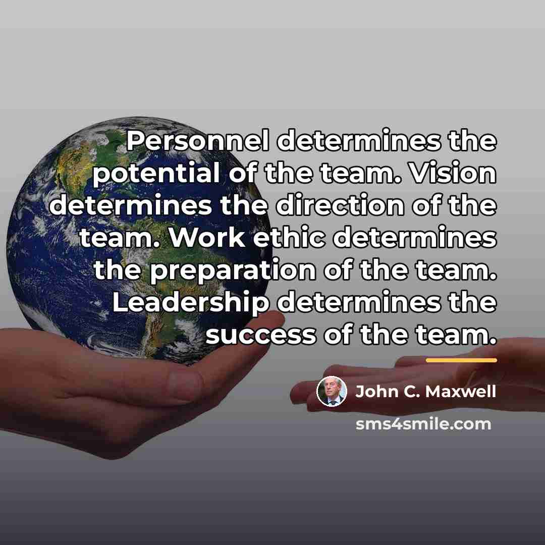 “Personnel determines the potential of the team. Vision determines the…” quote by John C. Maxwell