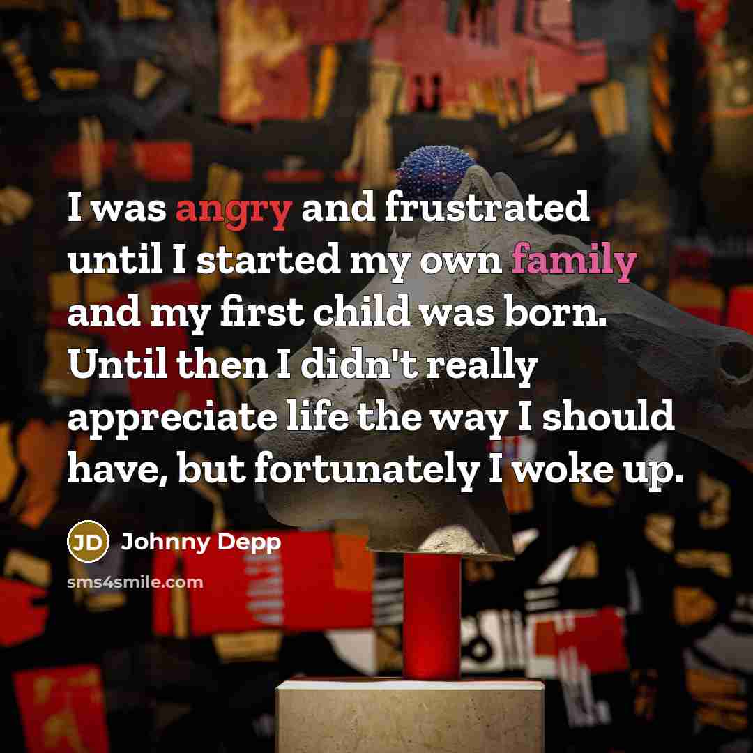 “I was angry and frustrated until I started my own…” quote by Johnny Depp