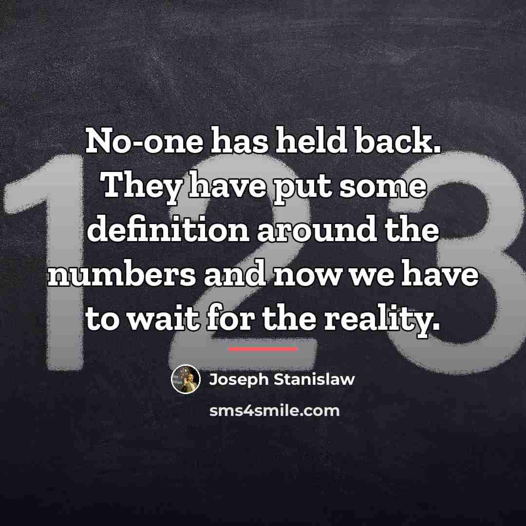 “No-one has held back. They have put some definition around…” quote by Joseph Stanislaw
