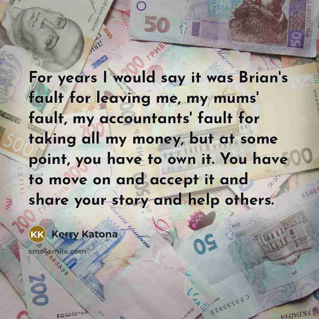 “For years I would say it was Brian's fault for…” quote by Kerry Katona