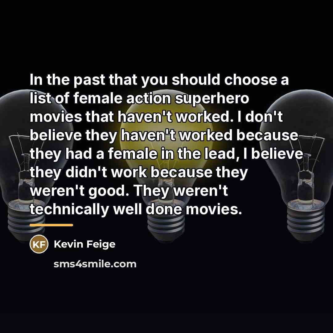 “In the past that you should choose a list of…” quote by Kevin Feige