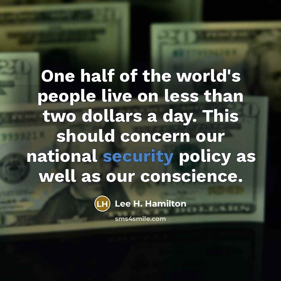 “One half of the world's people live on less than…” quote by Lee H. Hamilton