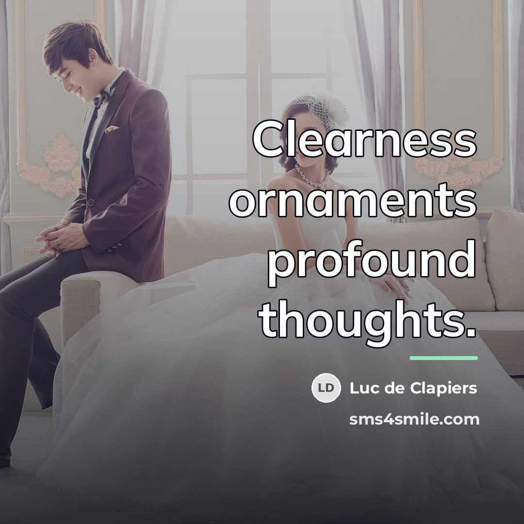 “Clearness ornaments profound thoughts.…” quote by Luc de Clapiers