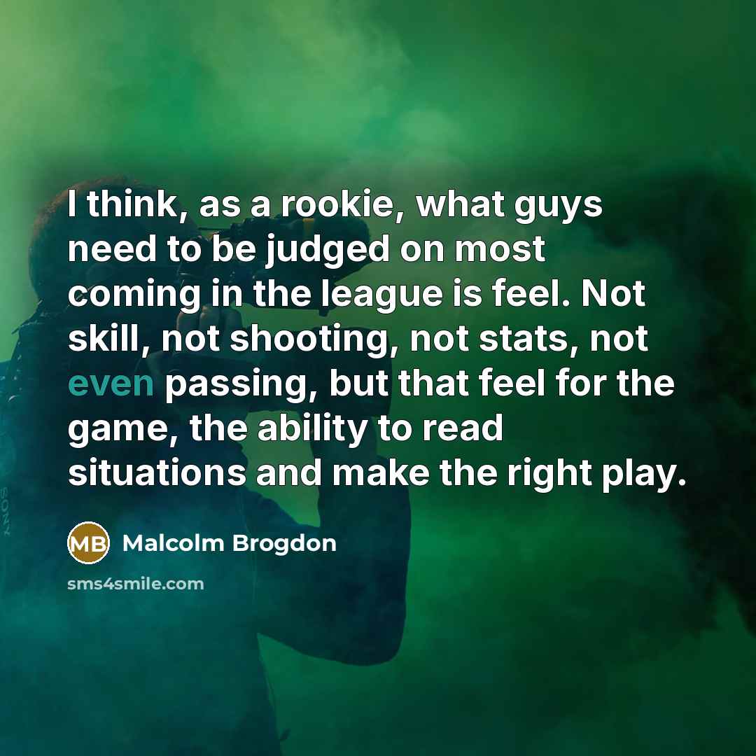 “I think, as a rookie, what guys need to be…” quote by Malcolm Brogdon