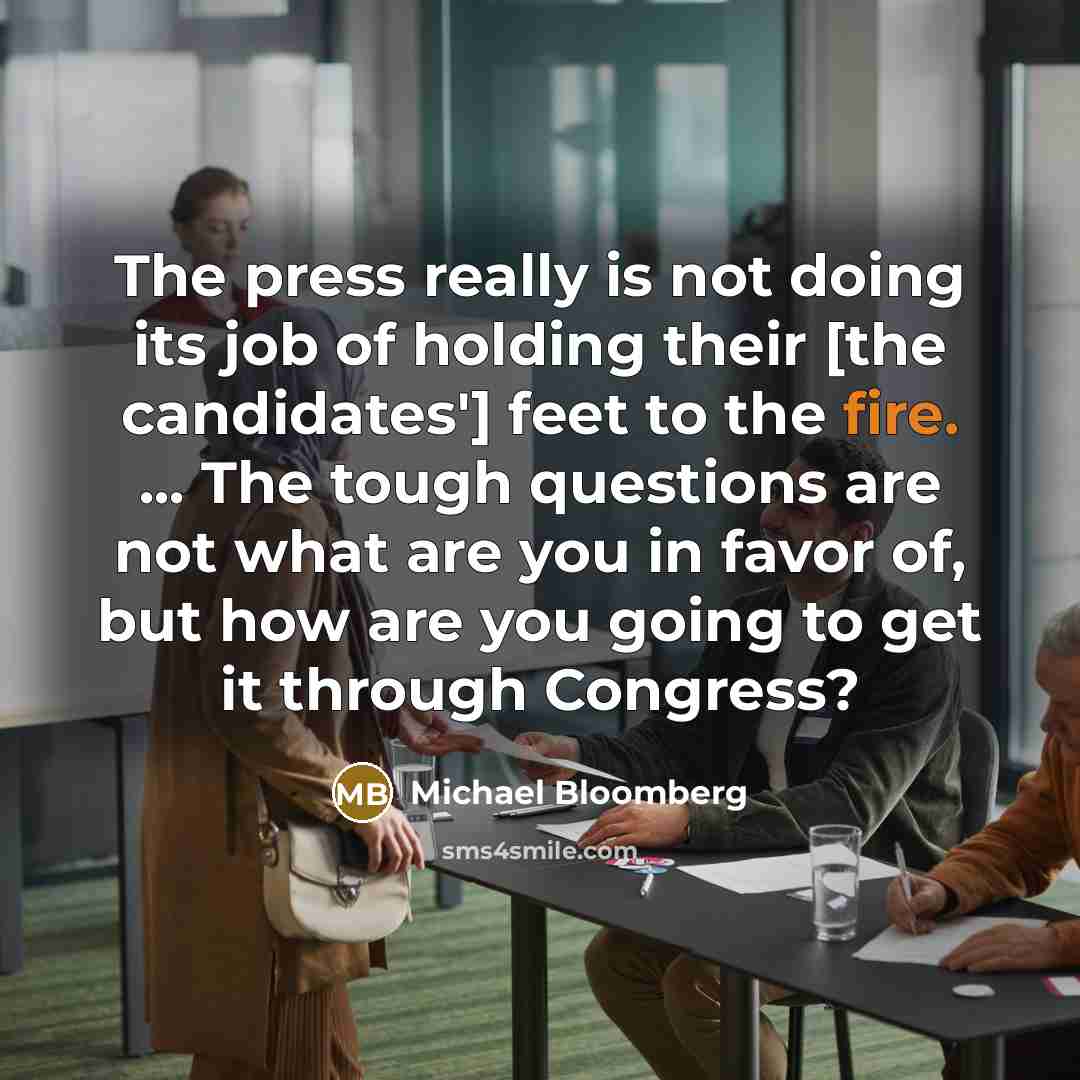 “The press really is not doing its job of holding…” quote by Michael Bloomberg