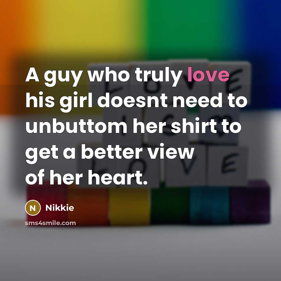 “A guy who truly love his girl doesnt need to…” quote by Nikkie