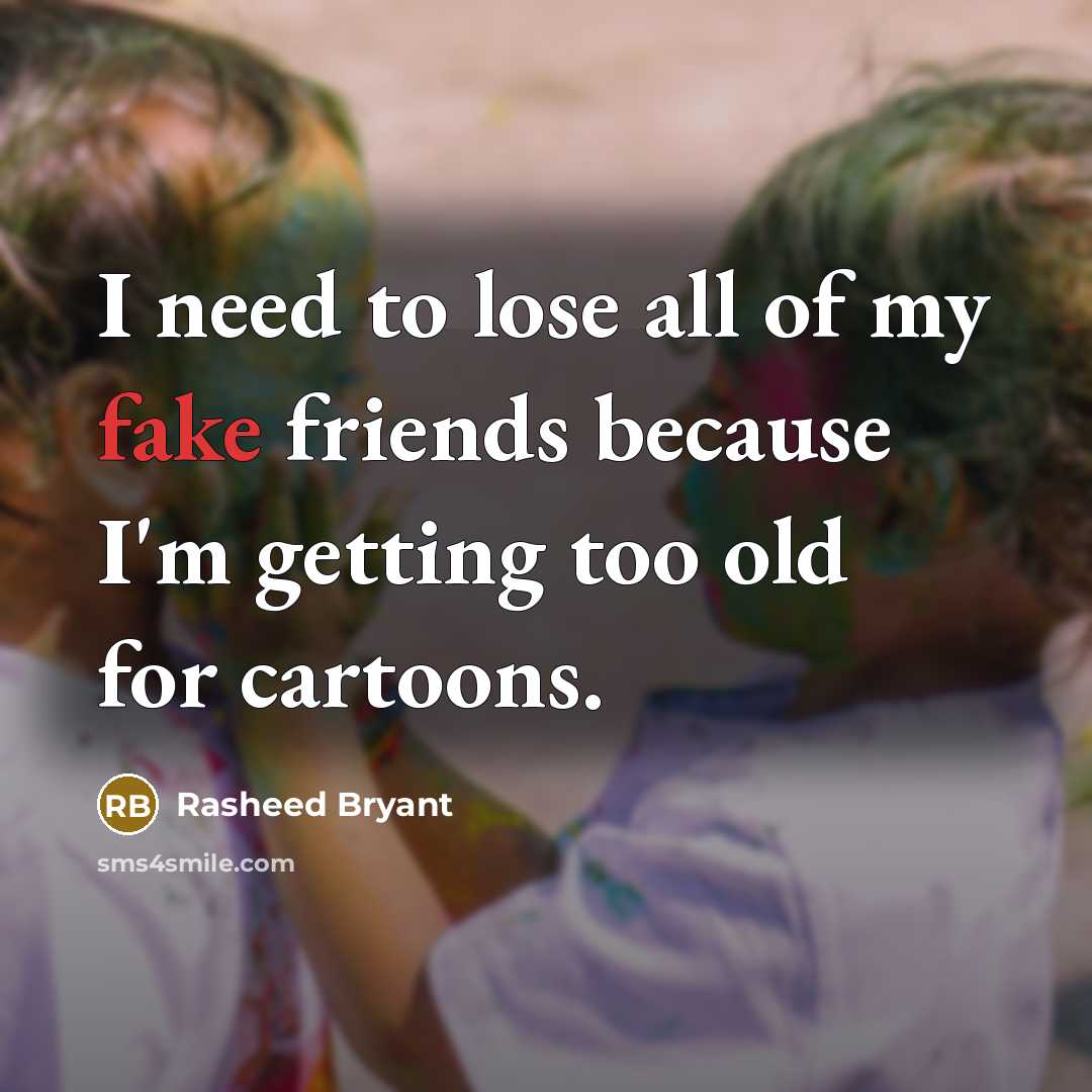 “I need to lose all of my fake friends because…” quote by Rasheed Bryant
