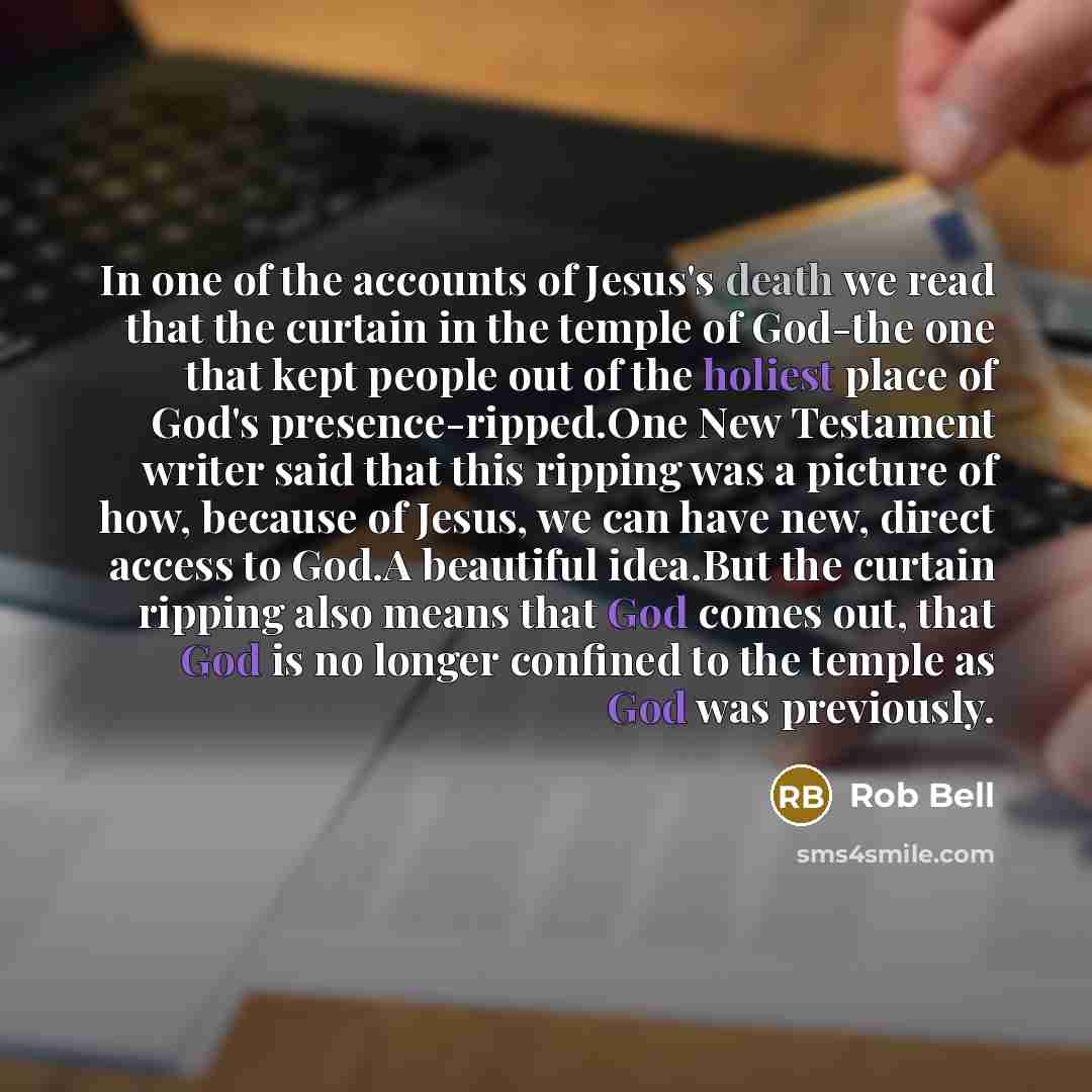 “In one of the accounts of Jesus's death we read…” quote by Rob Bell