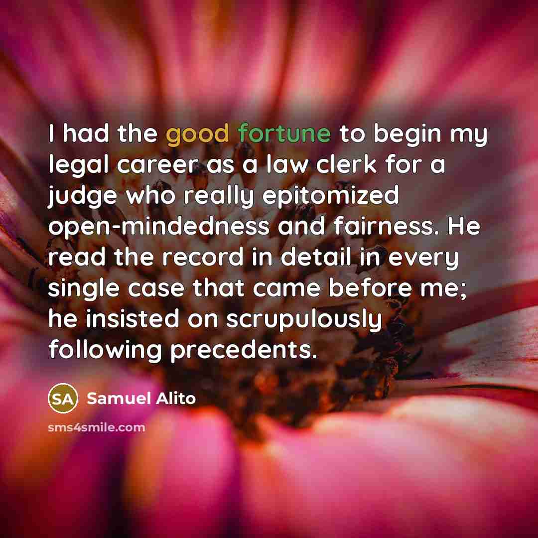 “I had the good fortune to begin my legal career…” quote by Samuel Alito
