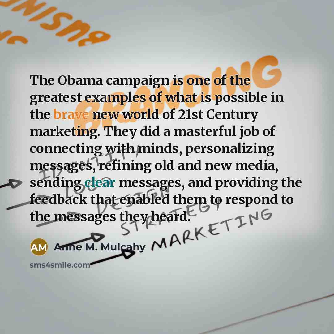 “The Obama campaign is one of the greatest examples of…” quote by Anne M. Mulcahy