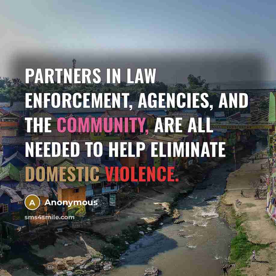 “Partners in law enforcement, agencies, and the community, are all…” quote by Anonymous