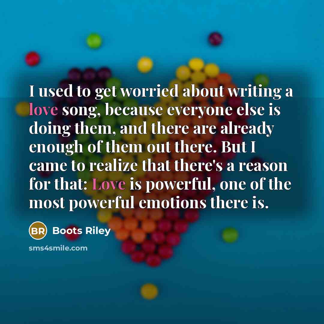 “I used to get worried about writing a love song,…” quote by Boots Riley