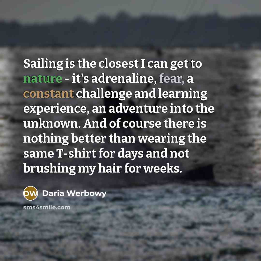 “Sailing is the closest I can get to nature -…” quote by Daria Werbowy