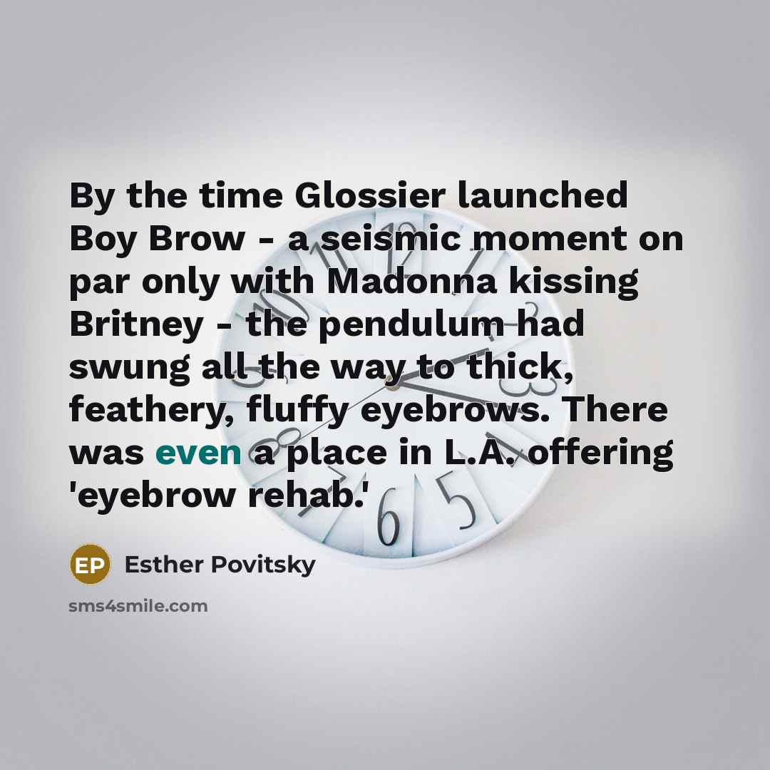 “By the time Glossier launched Boy Brow - a seismic…” quote by Esther Povitsky