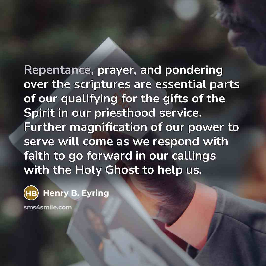 “Repentance, prayer, and pondering over the scriptures are essential parts…” quote by Henry B. Eyring