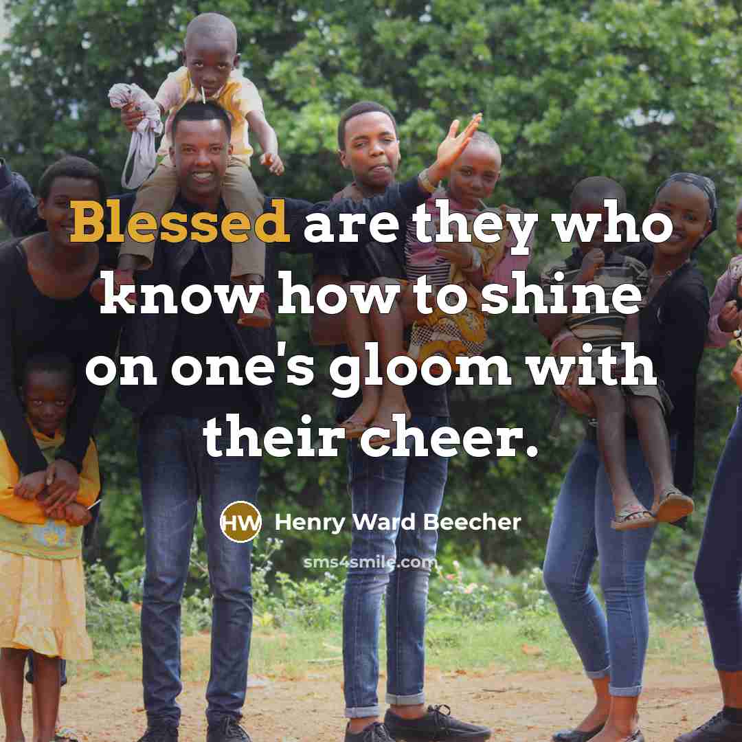 “Blessed are they who know how to shine on one's…” quote by Henry Ward Beecher