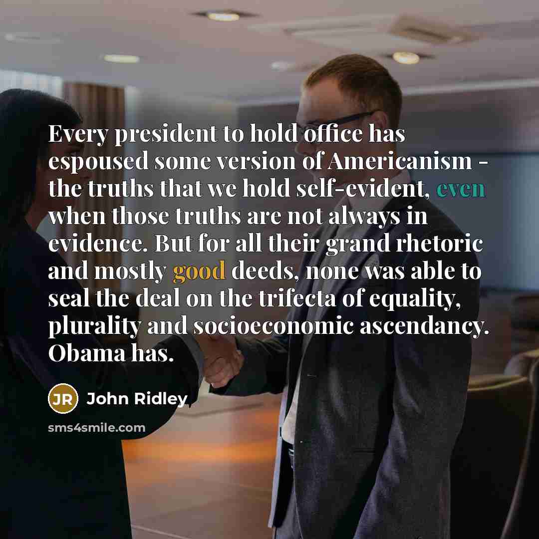 “Every president to hold office has espoused some version of…” quote by John Ridley