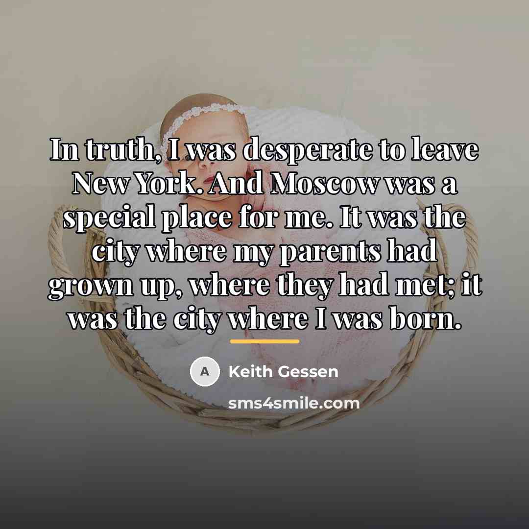 “In truth, I was desperate to leave New York. And…” quote by Keith Gessen
