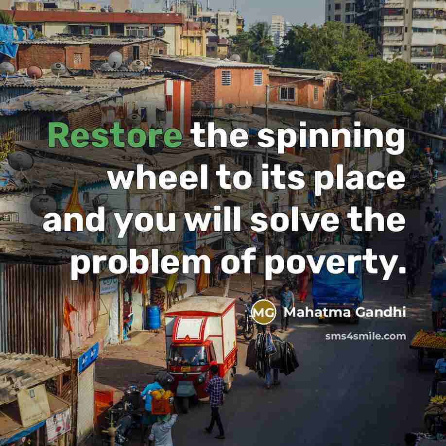 “Restore the spinning wheel to its place and you will…” quote by Mahatma Gandhi