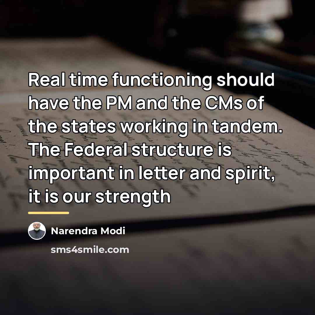 “Real time functioning should have the PM and the CMs…” quote by Narendra Modi