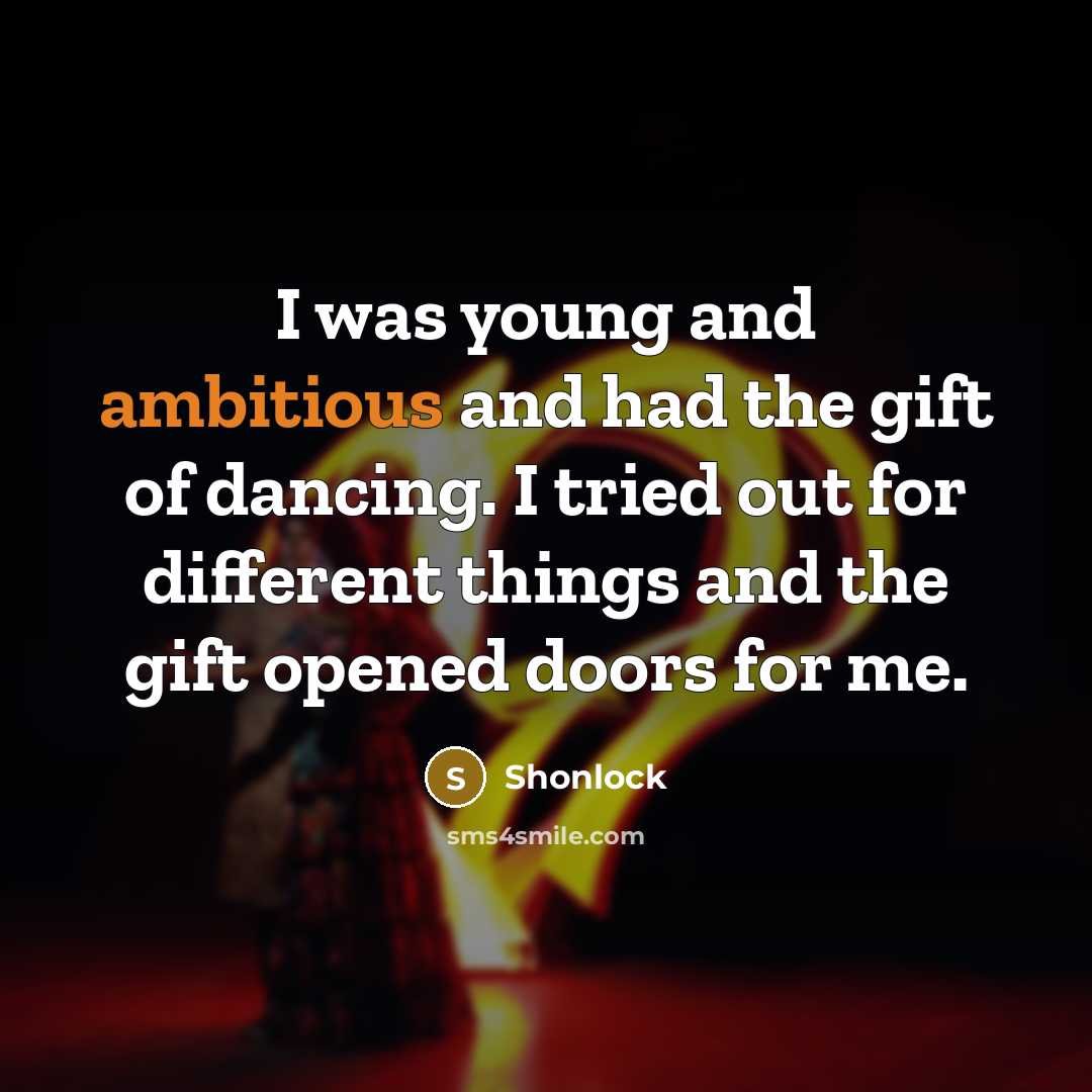 “I was young and ambitious and had the gift of…” quote by Shonlock