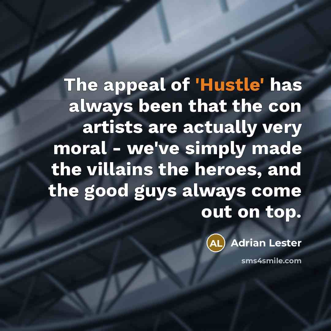 “The appeal of 'Hustle' has always been that the con…” quote by Adrian Lester