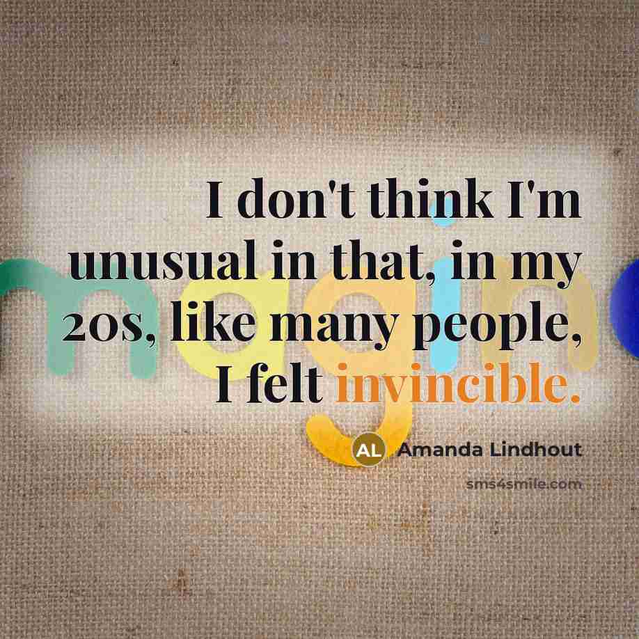 “I don't think I'm unusual in that, in my 20s,…” quote by Amanda Lindhout