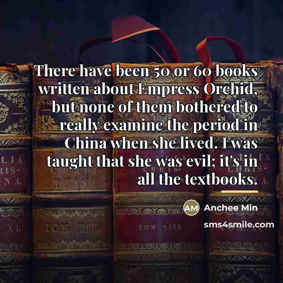 “There have been 50 or 60 books written about Empress…” quote by Anchee Min