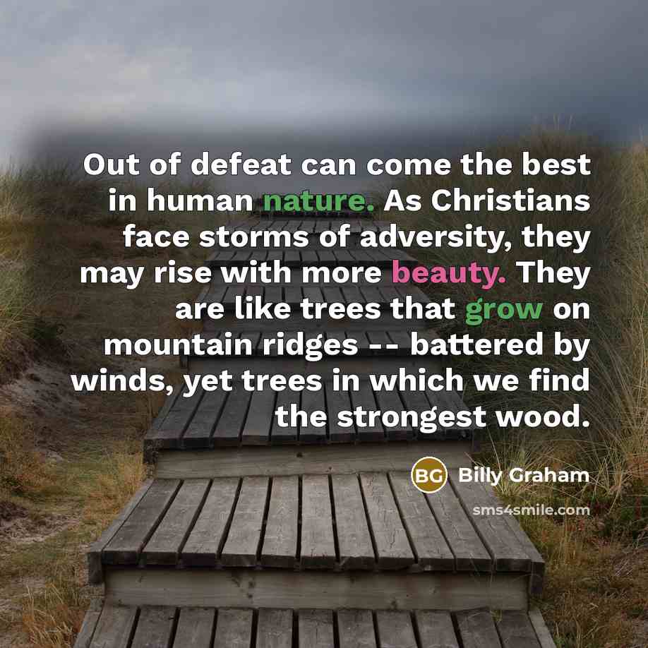 “Out of defeat can come the best in human nature.…” quote by Billy Graham