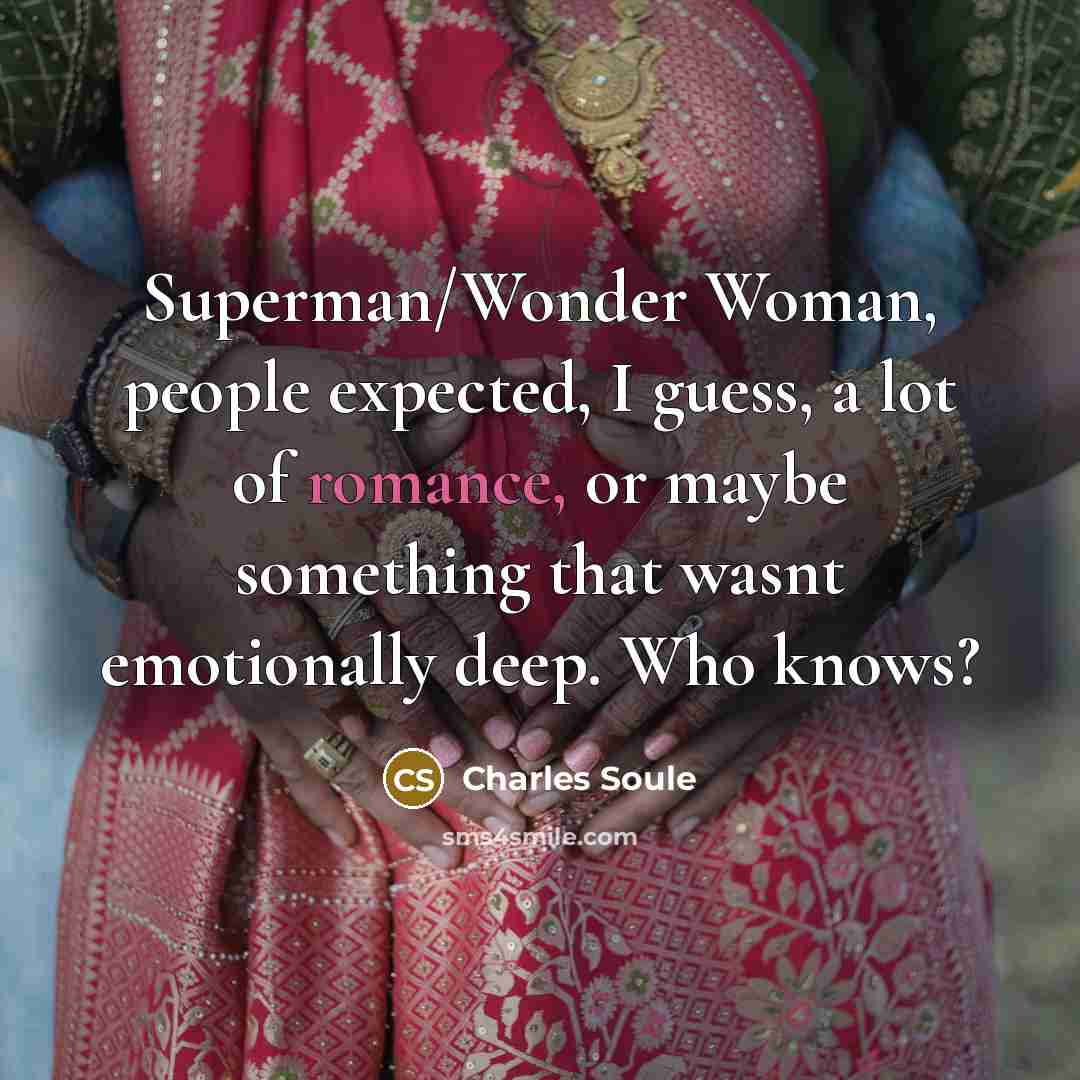 “Superman/Wonder Woman, people expected, I guess, a lot of romance,…” quote by Charles Soule