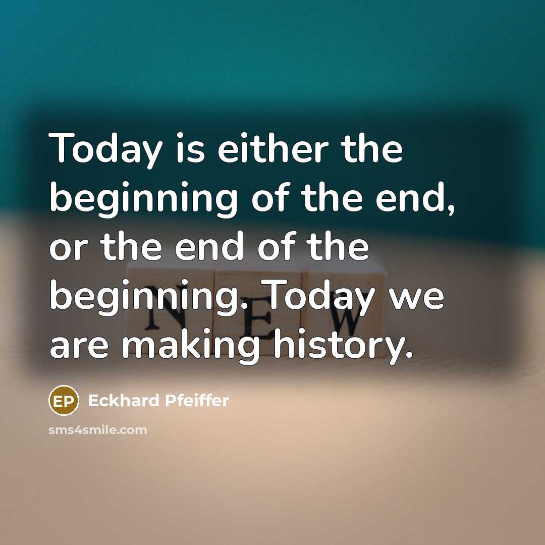 “Today is either the beginning of the end, or the…” quote by Eckhard Pfeiffer