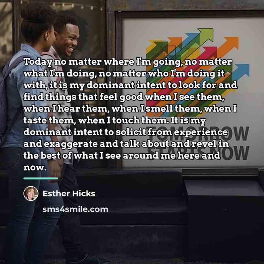 “Today no matter where I'm going, no matter what I'm…” quote by Esther Hicks