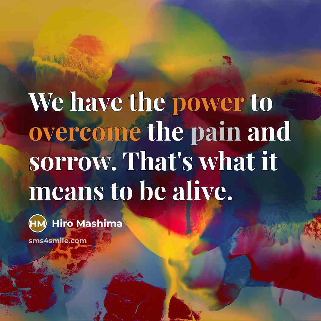 “We have the power to overcome the pain and sorrow.…” quote by Hiro Mashima