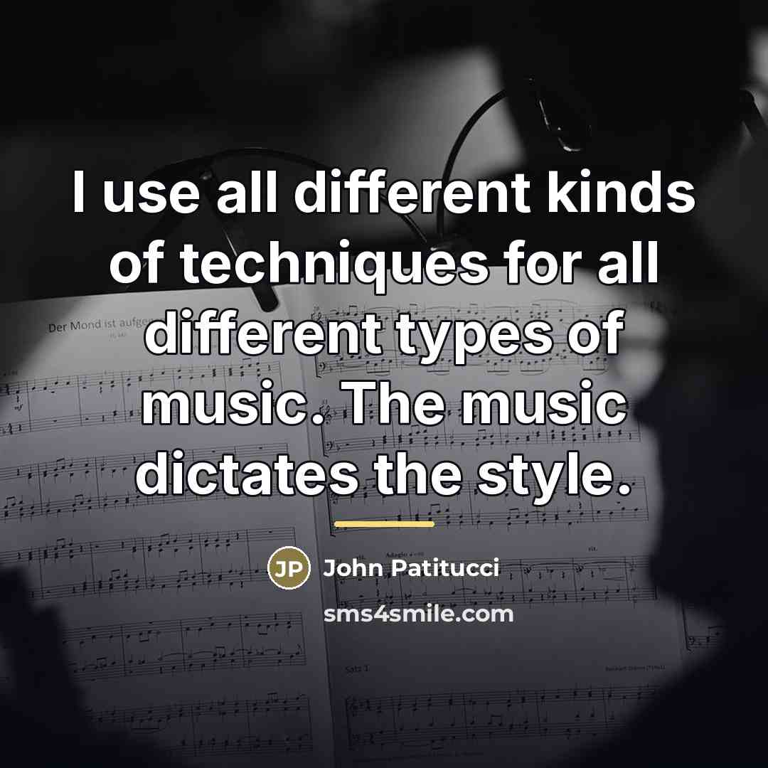 “I use all different kinds of techniques for all different…” quote by John Patitucci