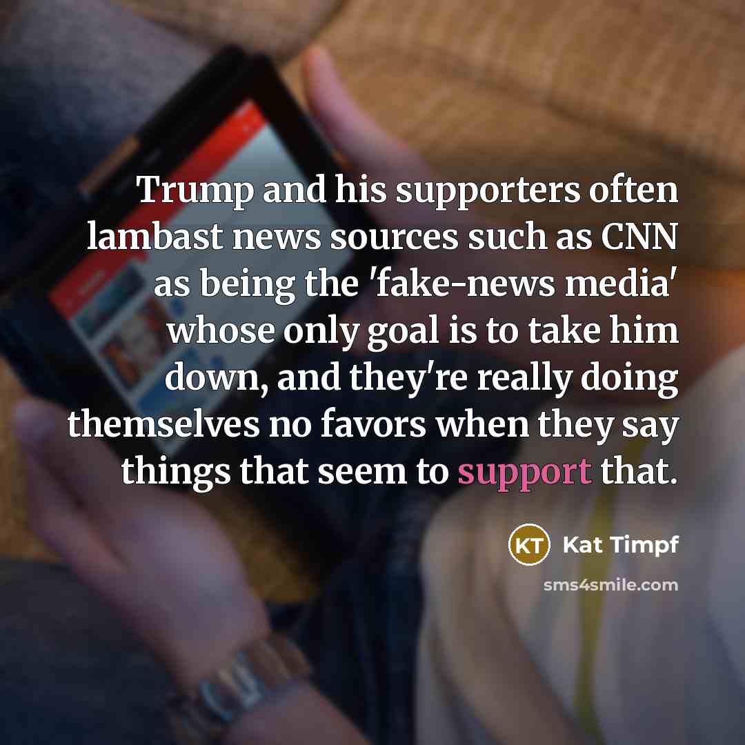 “Trump and his supporters often lambast news sources such as…” quote by Kat Timpf