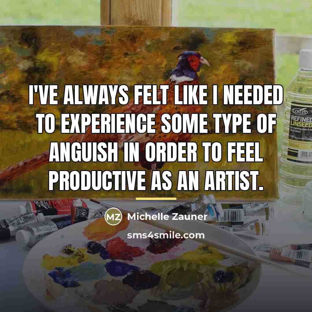 “I've always felt like I needed to experience some type…” quote by Michelle Zauner