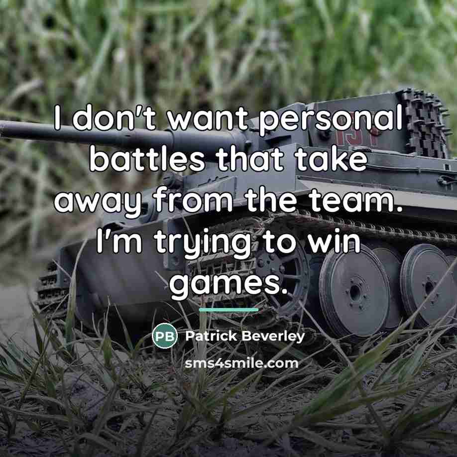“I don't want personal battles that take away from the…” quote by Patrick Beverley