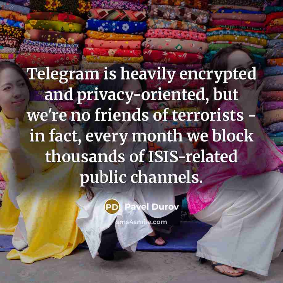 “Telegram is heavily encrypted and privacy-oriented, but we're no friends…” quote by Pavel Durov