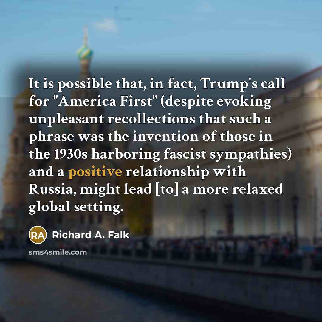 “It is possible that, in fact, Trump's call for "America…” quote by Richard A. Falk