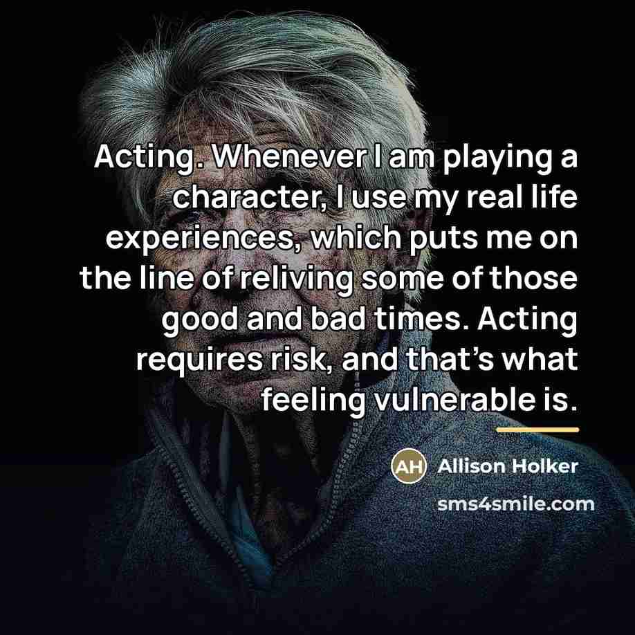 “Acting. Whenever I am playing a character, I use my…” quote by Allison Holker