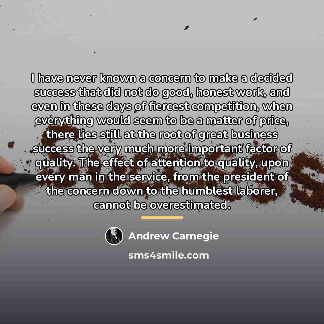 “I have never known a concern to make a decided…” quote by Andrew Carnegie