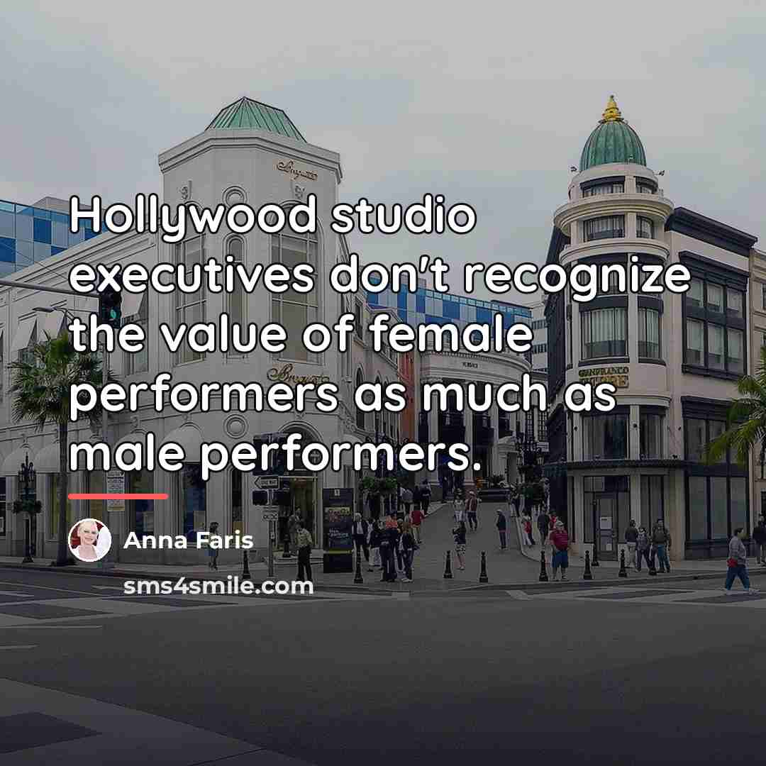 “Hollywood studio executives don't recognize the value of female performers…” quote by Anna Faris