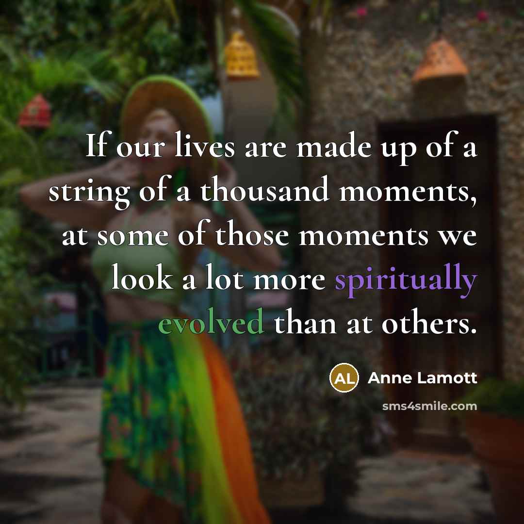 “If our lives are made up of a string of…” quote by Anne Lamott