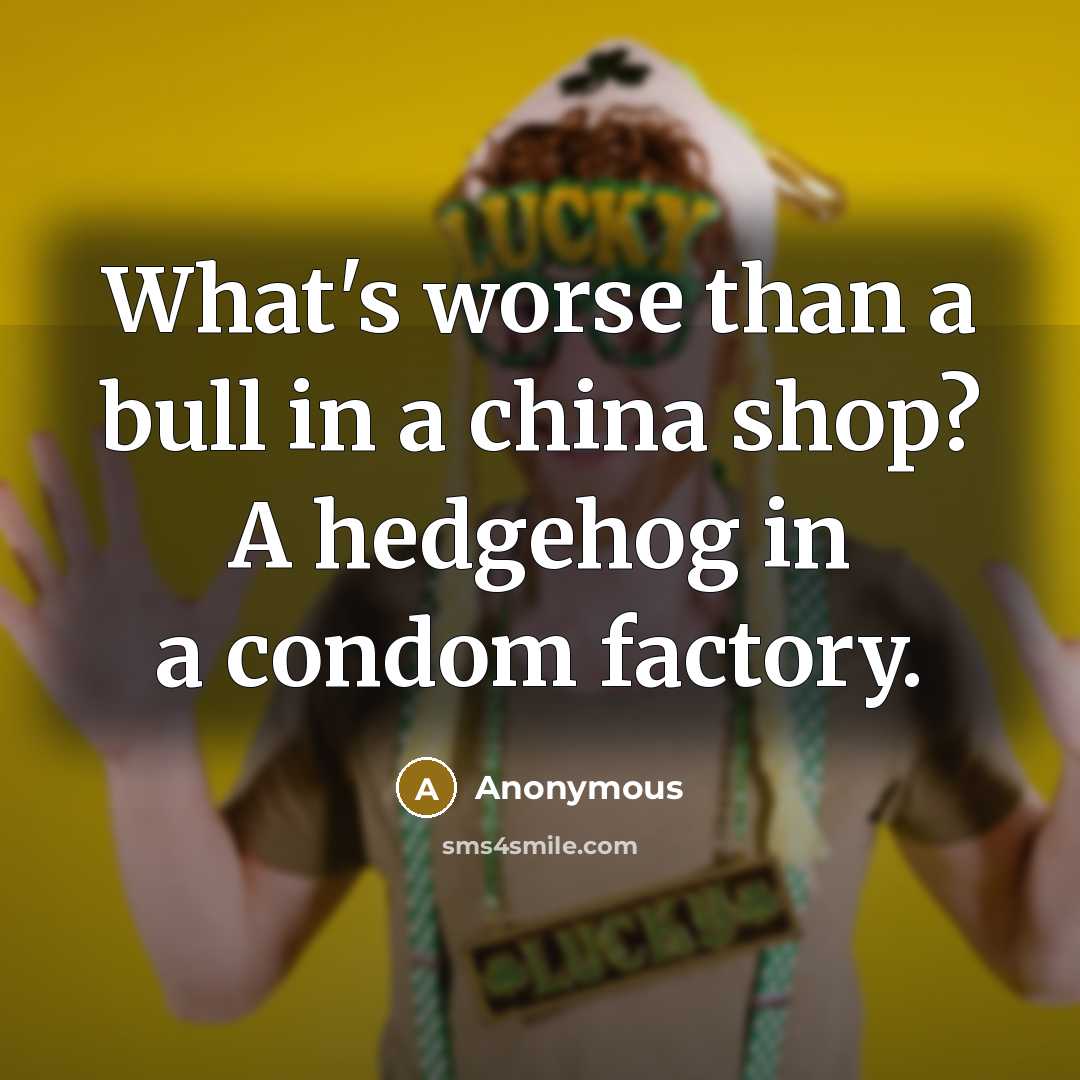 “What's worse than a bull in a china shop? A…” quote by Anonymous