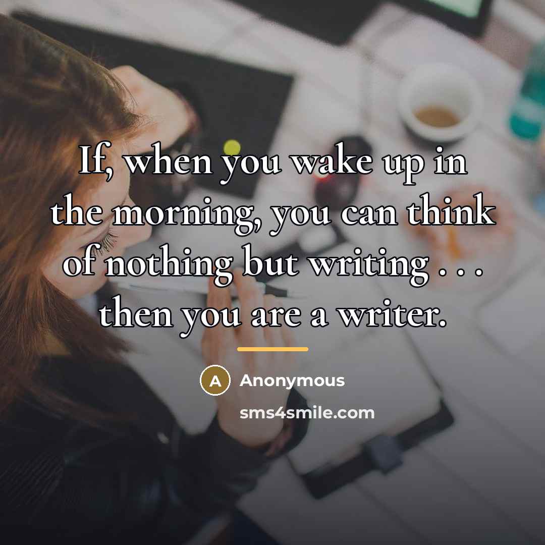 “If, when you wake up in the morning, you can…” quote by Anonymous