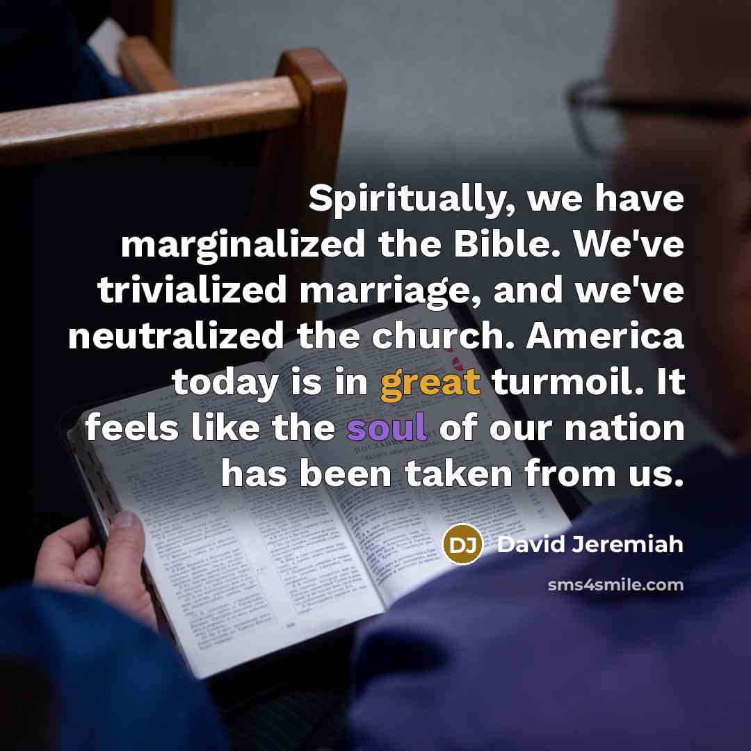 “Spiritually, we have marginalized the Bible. We've trivialized marriage, and…” quote by David Jeremiah