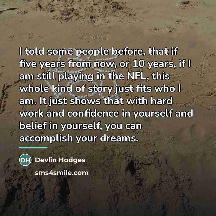 “I told some people before, that if five years from…” quote by Devlin Hodges