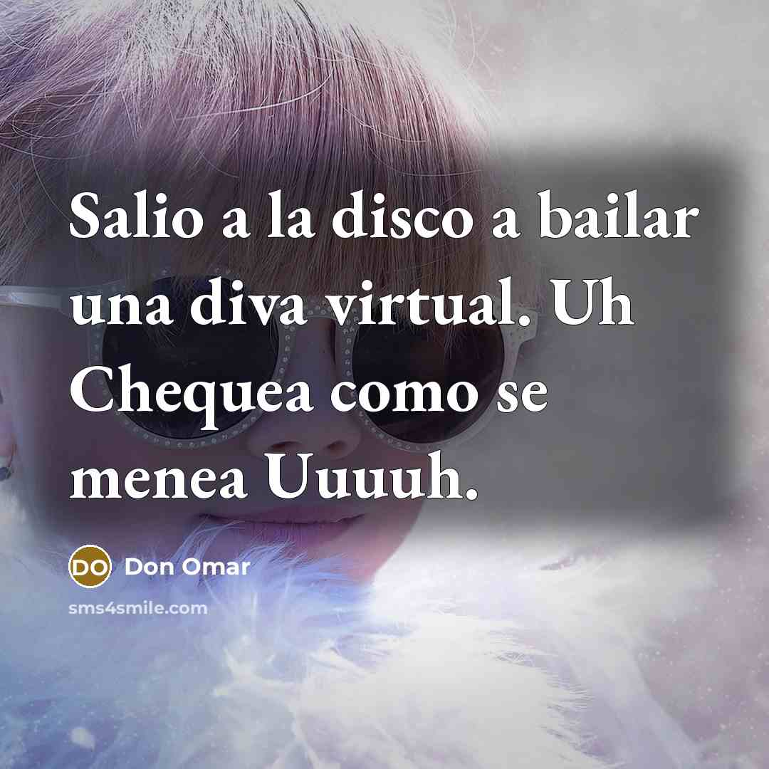“Salio a la disco a bailar una diva virtual. Uh…” quote by Don Omar